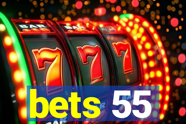 bets 55